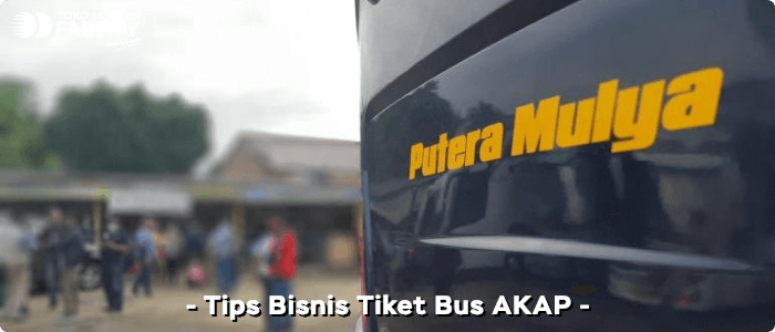 5 Tips Bisnis Tiket Bus AKAP Menguntungkan di Fastpay